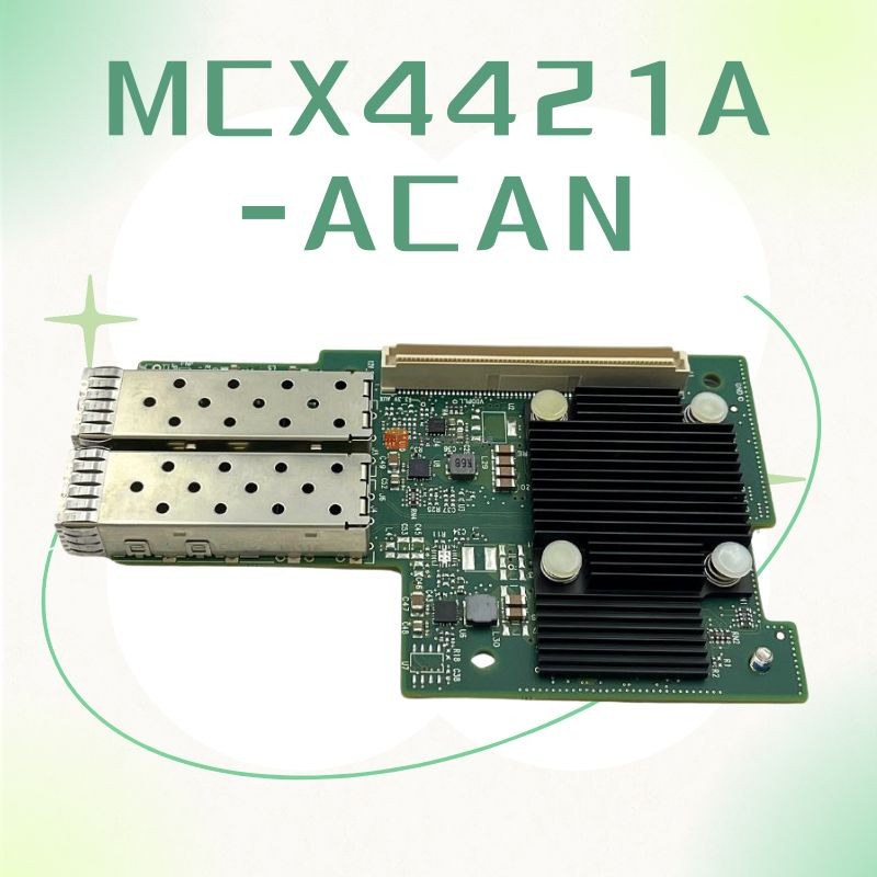 Card điều hợp mạng MCX4421A-ACAN OCP2.0 PCIe 3.0 x8 2 cổng 25G SFP28 Còn hàng